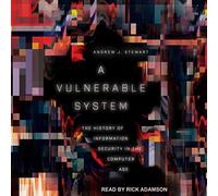 Un système vulnérable : l'histoire de la sécurité de l'information à l'ère Informatique [Import]