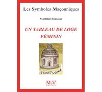 Un tableau de loge féminin - Mathilde Fontaine - La Maison De Vie - broché - Essai