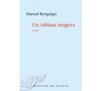 Un tableau neigeux Manuel Benguigui (Auteur)