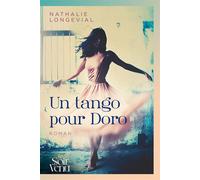 Un tango pour Doro - Nathalie Longevial - Le Soir Venu - broché - Roman