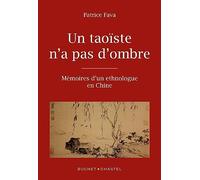 Un taoïste n'a pas d'ombre: Mémoires d'un ethnologue en Chine