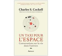 Un Taxi Pour L'espace - Conversations Sur La Vie Dans L'univers