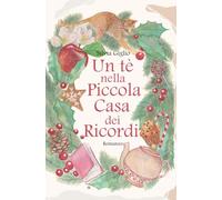 Un tè nella Piccola Casa dei Ricordi: magiche atmosfere cozy natalizie con le illustrazioni dell'autrice