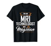 Un technologue en IRM n'est Pas Un Magicien MRI Tech Apparel T-Shirt