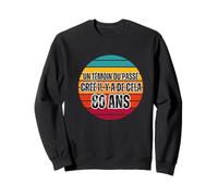 Un témoin du passé, créé il y a de Cela 80 Ans Vintage Sweatshirt