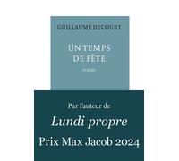 Un temps de fête - Guillaume Decourt - Table ronde - broché - Poésie