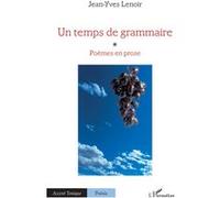 Jean-Yves Lenoir – Un temps de grammaire – Poèmes en prose – Broché – L'Harmattan