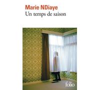 Un temps de saison - Marie Ndiaye - Gallimard - Poche - Roman