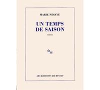 Un temps de saison - Marie Ndiaye - Minuit - broché - Roman