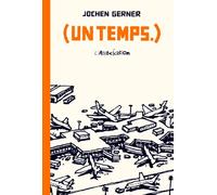 Un temps. - Jochen Gerner - L'association - broché - Bande dessinée