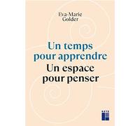 Un Temps Pour Apprendre - Un Espace Pour Penser