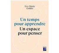 Un Temps Pour Apprendre - Un Espace Pour Penser