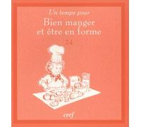 Un temps pour bien manger et être en forme - Laura Pirott - Cerf - broché - Guide