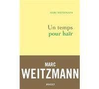 Un temps pour haïr Marc Weitzmann (Auteur)