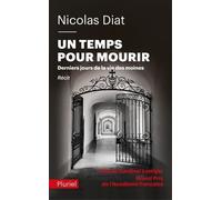 Un temps pour mourir: Derniers jours de la vie des moines