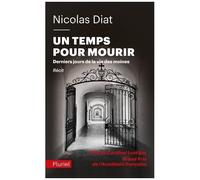 Un Temps Pour Mourir - Derniers Jours De La V Ie Des Moines
