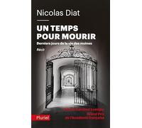 Un temps pour mourir: Derniers jours de la vie des moines