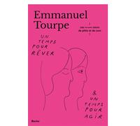 Un temps pour rêver & un temps pour agir Les tout-petits cours de philo et de com - Emmanuel Tourpe - Racine Eds - broché - Essai