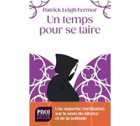 Patrick Leigh Fermor – Un temps pour se taire – Traduction : Guillaume Villeneuve