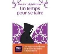 Un temps pour se taire Patrick Leigh Fermor (Auteur), Guillaume Villeneuve (Traduction)