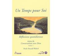 Un temps pour soi : Réflexions quotidiennes tirées de "Conversations avec Dieu"