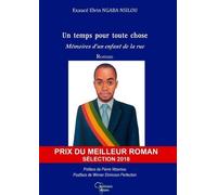 Un Temps Pour Toute Chose - Mémoires D'un Enfant De La Rue