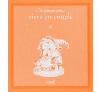 Un temps pour vivre en couple