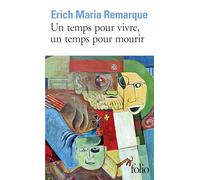 Erich Maria Remarque – Un temps pour vivre, un temps pour mourir – Roman – Poche