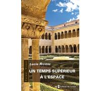 Un Temps Supérieur À L'espace - La Vie Cloîtrée Selon Thérèse D'avila
