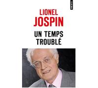 Un temps troublé - Lionel Jospin - Points - Poche - Essai