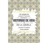 Un Tesoro De Recuerdos E Historias De Vida De La Abuela A Los Nietos