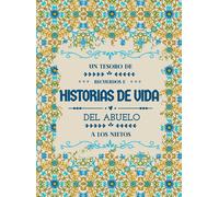 Un Tesoro De Recuerdos E Historias De Vida Del Abuelo A Los Nietos