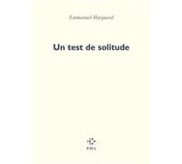 Un test de solitude Emmanuel Hocquard (Auteur)