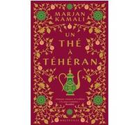 Un thé à Téhéran Marjan Kamali (Auteur), Florence Moreau (Traduction)