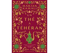 Un thé à Téhéran - Marjan Kamali - Hauteville - broché - Roman
