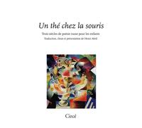 Un thé chez la souris - Trois siècles de poésie russe pour l - Collectif - Circe - broché - Poésie