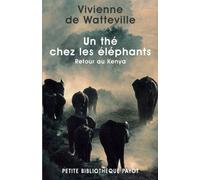 Un thé chez les éléphants : Retour au Kenya