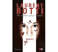 Laurent Botti – Un ticket pour l'enfer – Roman – Broché – xO
