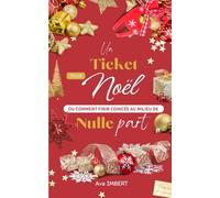 Un ticket pour Noël: ou comment finir coincée au milieu de nulle part
