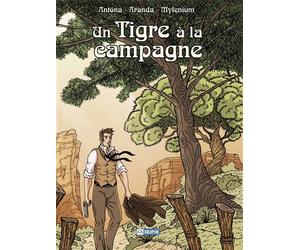 Un Tigre à la campagne - Nicolas Antona - Kalopsia - broché - Bande dessinée