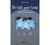 Un Toit Pour Trois - Le Début D'une Grande Aventure