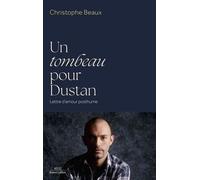 Un Tombeau Pour Dustan - Lettre D'amour Posthume
