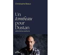 Christophe Beaux – Un tombeau pour Dustan – Lettre d'amour posthume – Broché