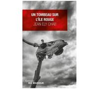 Un tombeau sur l'île Rouge – Le Masque Switzerland