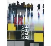 Un tour de Babel Les tribulations d'une agence d'architecture. - Jean Vermeil - Archibooks - broché - Beau livre