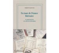 Un tour de France littéraire Robert Darnton (Auteur), Jean-François Sené (Traduction)