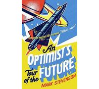 Un tour d'horizon optimiste de l'avenir
