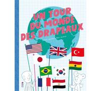 Un tour du monde des drapeaux - Robin Jacobs - Saltimbanque - cartonné - Document jeunesse