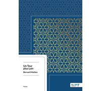 Un Tour plus Loin - Bernard Mathes - Nombre 7 - broché - Poésie