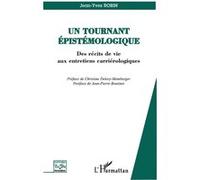 Jean-Yves Robin–Un tournant épistémologique–Des récits de vie aux entretiens carriérologiques–Broché
